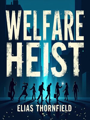 cover image of Welfare Heist